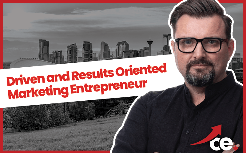 Driven and Results Oriented Marketing Entrepreneur